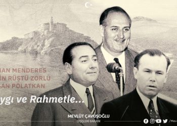 Adnan Menderes, Fatin Rüştü Zorlu ve Hasan Polatkan’ı Saygı ve Rahmetle Anıyoruz