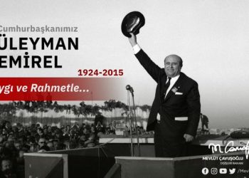 Süleyman Demirel’i Saygı ve Rahmetle Anıyoruz