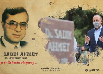 Dr. Sadık Ahmet’i Saygı ve Rahmetle Anıyoruz