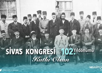 Sivas Kongresi’nin 102. Yıldönümü Kutlu Olsun