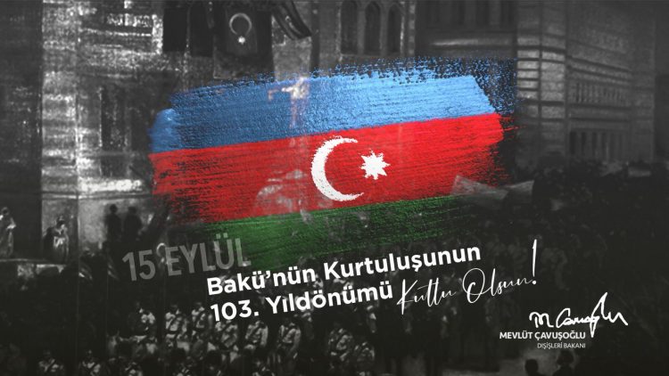 Bakü’nün İşgalden Kurtuluşunun 103. yılı Kutlu Olsun