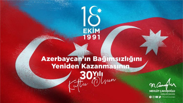 Azerbaycan’ın Bağımsızlığını Yeniden Kazanmasının 30. Yılı Kutlu Olsun
