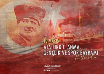 19 Mayıs Atatürk’ü Anma, Gençlik ve Spor Bayramımız Kutlu Olsun